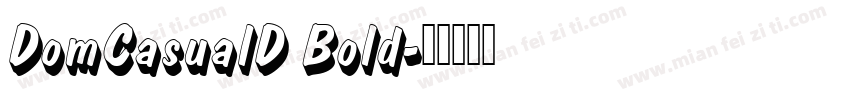 DomCasualD Bold字体转换